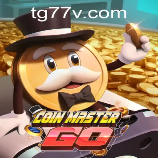 Discover the Exciting World of CoinMasterGO and the TG77 Phenomenon