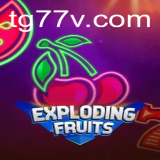ExplodingFruits: A Fruity Adventure with TG77