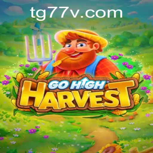 Discover the Exciting World of GoHighHarvest: A New Era in Gaming