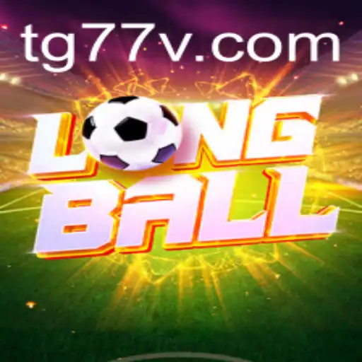 Exploring LongBall and the Role of TG77 in Revolutionizing Gameplay