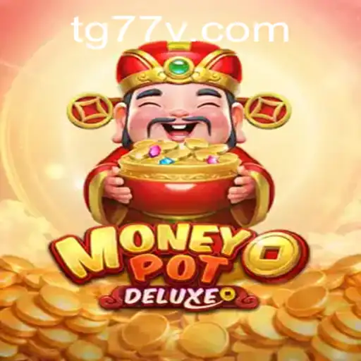 MoneyPotDELUXE: An Immersive Gaming Experience with TG77