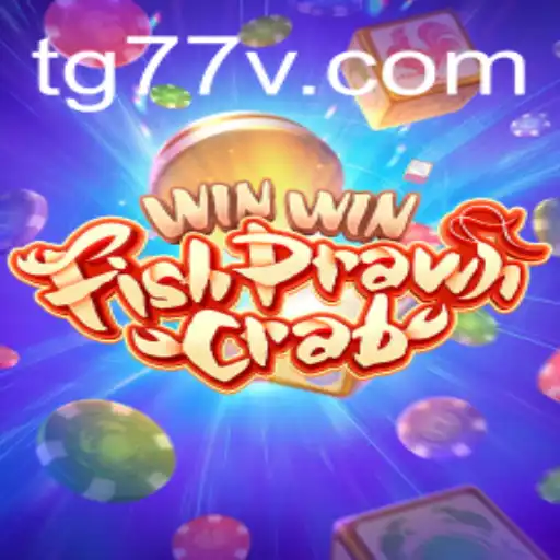 Discover the Exciting World of WinWinFishPrawnCrab: A Deep Dive into TG77